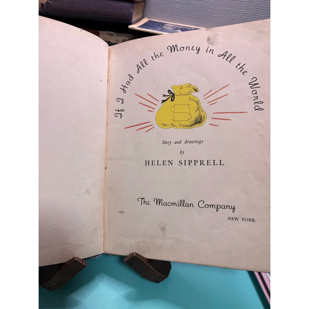 1941 If I Had‎ All the Money in All the World Helen Sipprell First Edition Book